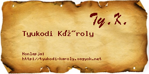 Tyukodi Károly névjegykártya